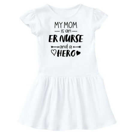 

Inktastic My Mom is an ER Nurse and a Hero Gift Toddler Girl Dress