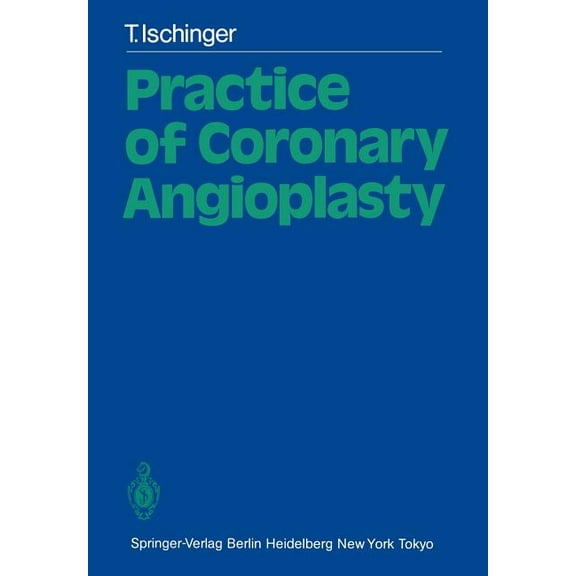 Practice of Coronary Angioplasty, (Paperback)