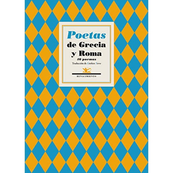 POETAS DE GRECIA Y ROMA 40 POEMAS RENACIMIENTO Pasta Blanda