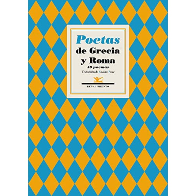 POETAS DE GRECIA Y ROMA 40 POEMAS RENACIMIENTO Pasta Blanda