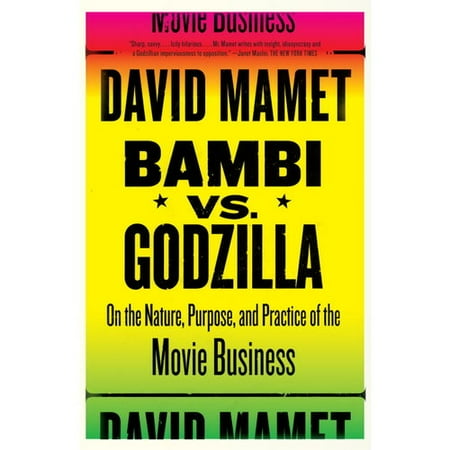 Bambi Vs. Godzilla: On the Nature, Purpose, and Practice of the Movie Business