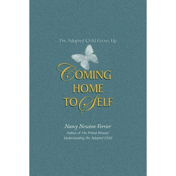 Coming home to Self: The Adopted Child Grows Up, (Paperback)