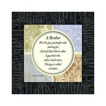 A Brother, Gift to Brother from Sister, Picture Framed Poem, 6x6 75510