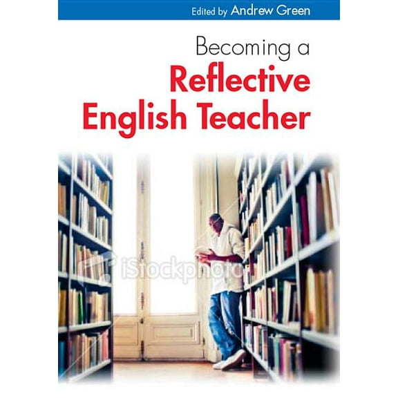 Becoming a Reflective English Teacher, (Paperback)