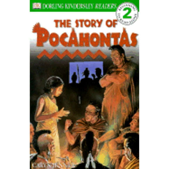 Pre-Owned DK Readers: The Story of Pocahontas (Level 2: Beginning to Read Alone) (Paperback) 0789466368 9780789466365