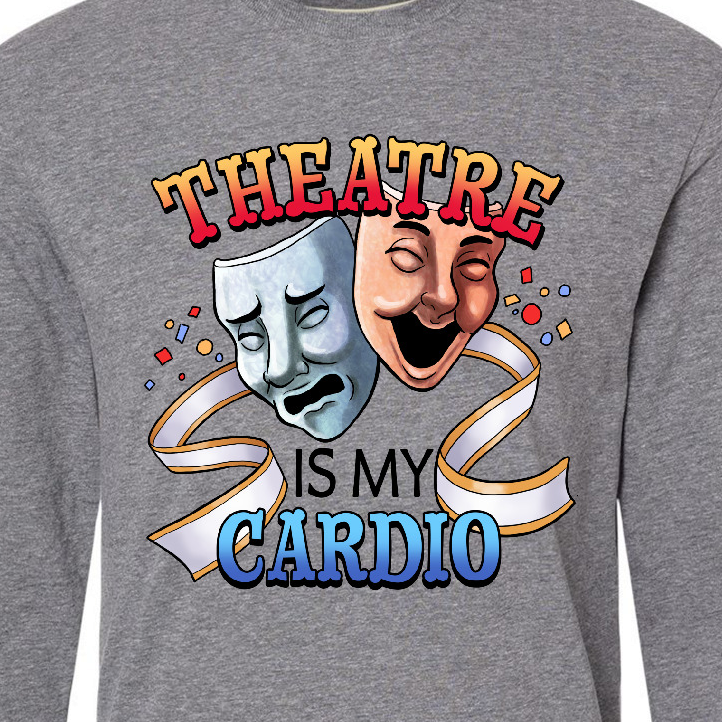 Inktastic Theatre is my Cardio Stage Acting with Sad and Happy Face Long  Sleeve T-Shirt