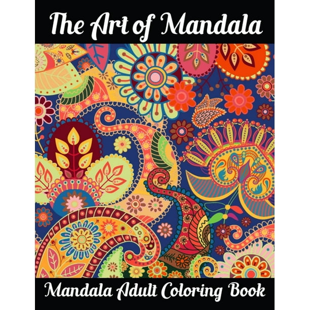 The Art of Mandala Mandala Adult Coloring Book (Paperback) Walmart
