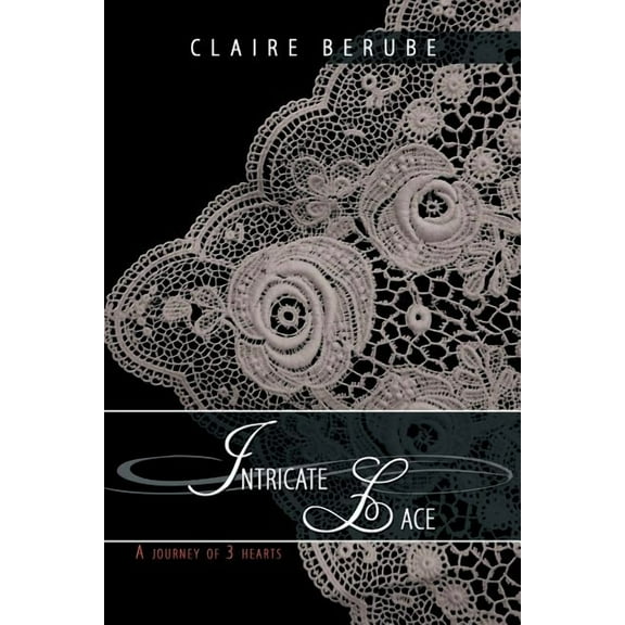 Intricate Lace : A journey of 3 hearts (Paperback)