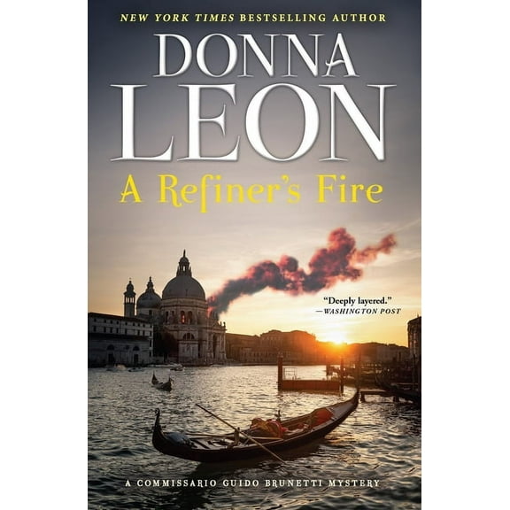 The Commissario Guido Brunetti Mysteries A Refiner's Fire: A Commissario Guido Brunetti Mystery, Book 33, (Paperback)