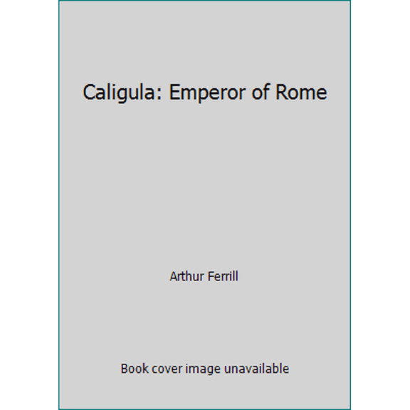 Pre-Owned Caligula: Emperor of Rome (Hardcover) 0500251126 9780500251126