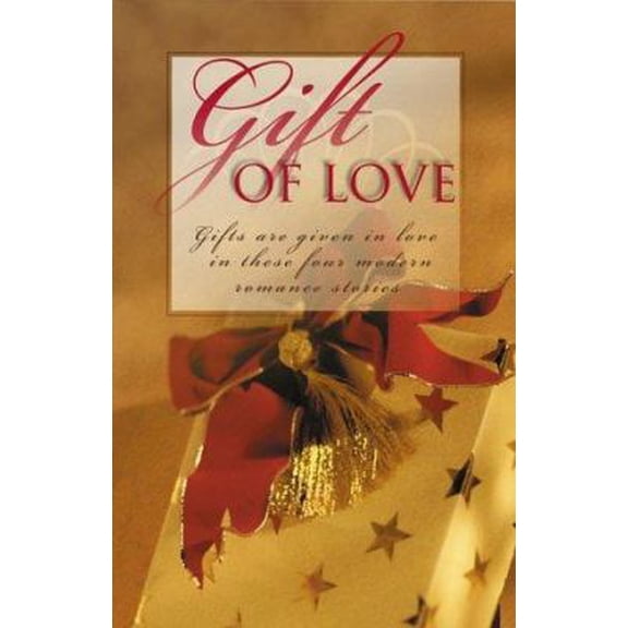 Pre-Owned Gift of Love: Practically Christmas/Most Unwelcome Gift/Best Christmas Gift/Gift Shoppe (Inspirational Christmas Romance Collection) (Paperback) 1577488105 9781577488101