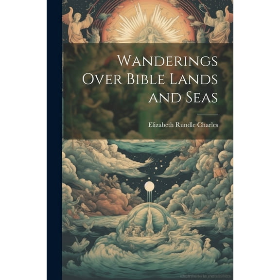 Wanderings Over Bible Lands and Seas (Paperback)