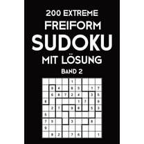 200 Extreme Freiform Sudoku Mit Lösung Band 2: Sudoku Puzzle Rätselheft, 9x9, 2 Rästel pro Seite (Paperback)
