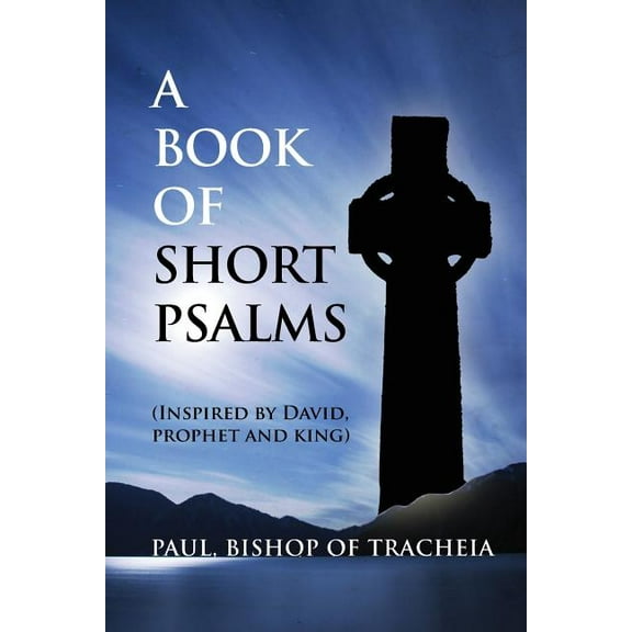 A Book of Short Psalms (Paperback)