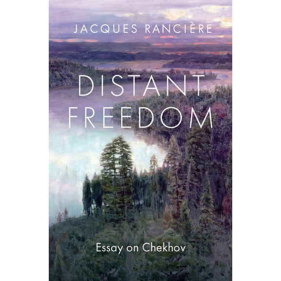 Distant Freedom: Essay on Chekhov, (Hardcover)