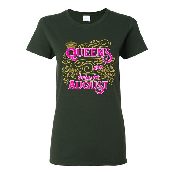 Ladies Queens Are Born In August Crown Funny DT T-Shirt Tee