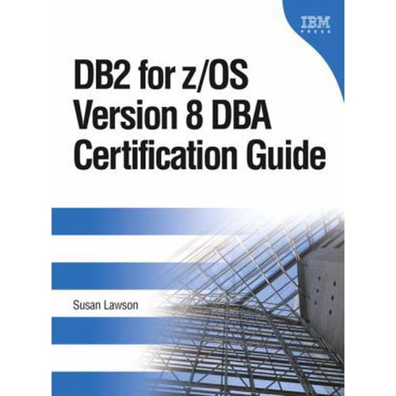 Pre-Owned DB2 For The z/OS Version 8 DBA Certification Guide (Hardcover) 0131491202 9780131491205