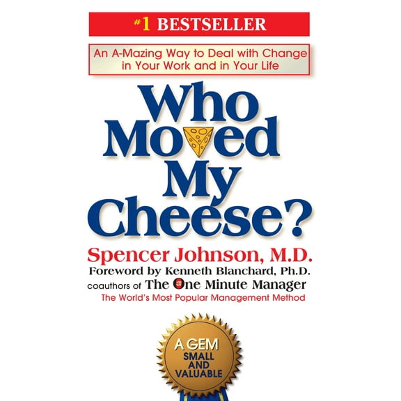Pre-Owned Who Moved My Cheese?: An A-Mazing Way to Deal with Change in Your Work and in Your Life (Hardcover) 0399144463 9780399144462