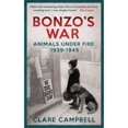 thumbnail image 1 of Pre-Owned Bonzo's War: Animals Under Fire 1939 -1945 (Hardcover) 1472106792 9781472106797, 1 of 1