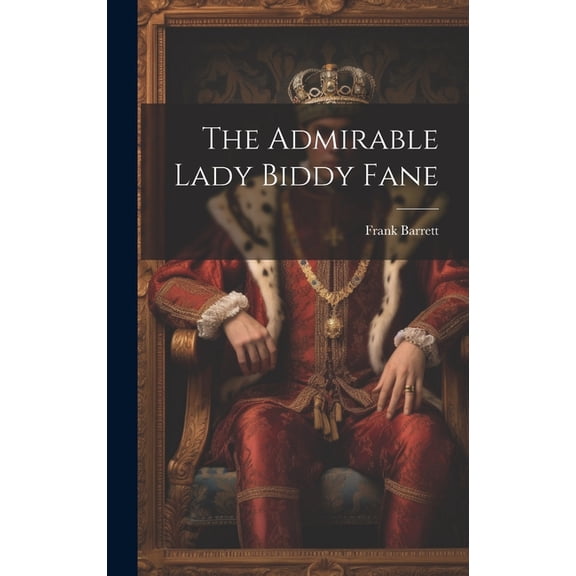 The Admirable Lady Biddy Fane (Hardcover)