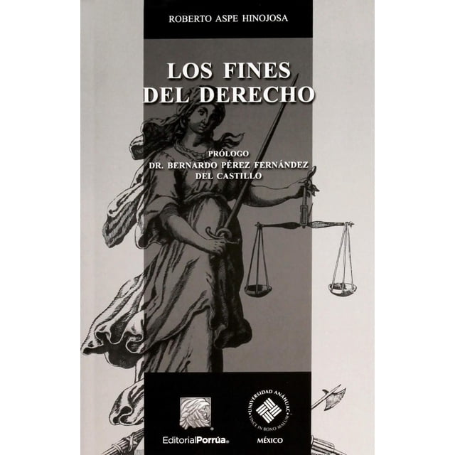 Los fines del derecho Editorial Porrúa 9789700743097
