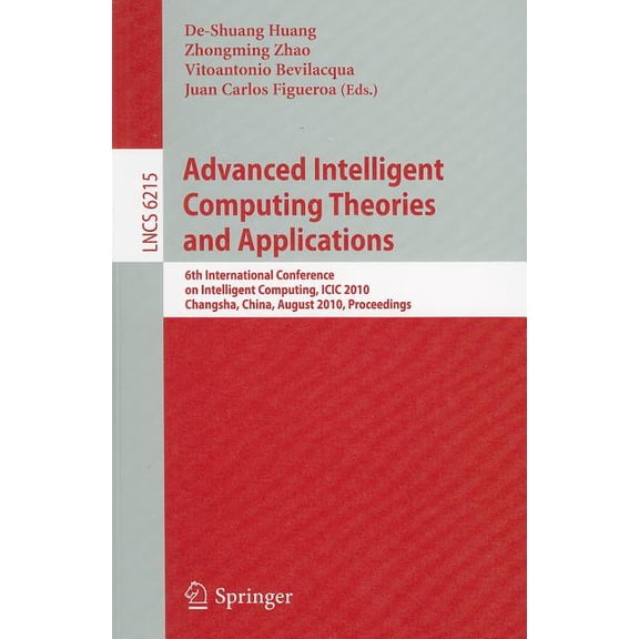Advanced Intelligent Computing Theories and Applications: 6th International Conference on Intelligent Computing, ICIC 20, (Paperback)