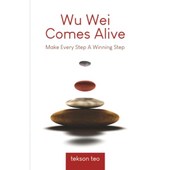Pre-Owned Wu Wei Comes Alive: Make Every Step A Winning Step (Edition 2), 9789811871412, 9811871418, Paperback,
