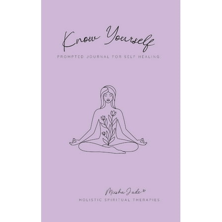 Know Yourself: Prompted Journal for Self Healing, (Hardcover)