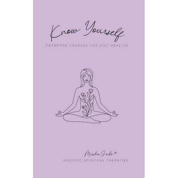 Know Yourself: Prompted Journal for Self Healing, (Hardcover)