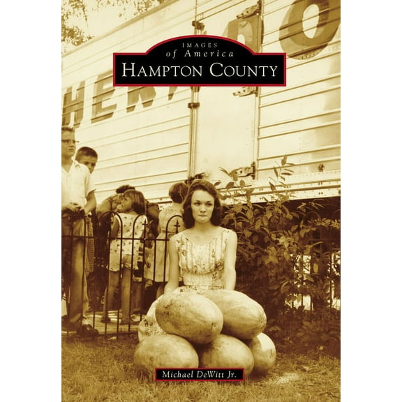 Images of America Hampton County, (Paperback)