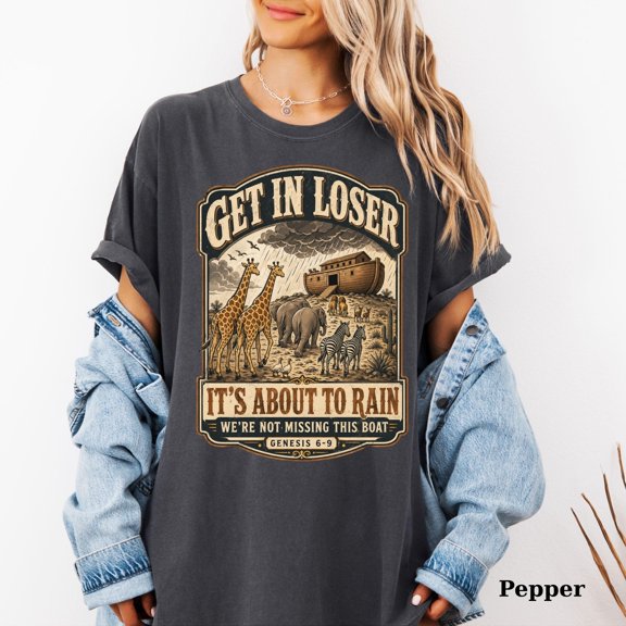 LOVETEE Comfort Colors® Noahs Ark Shirt - Get In Loser Its About To Rain Tee - Funny Bible Tee - Christian Humor Shirt, Black S