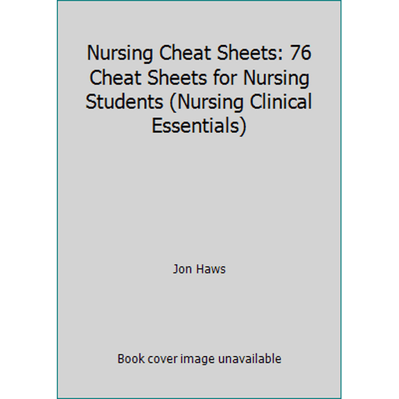 Pre-Owned Nursing Cheat Sheets: 76 Cheat Sheets for Nursing Students (Nursing Clinical Essentials) (Paperback) 1793195188 9781793195180