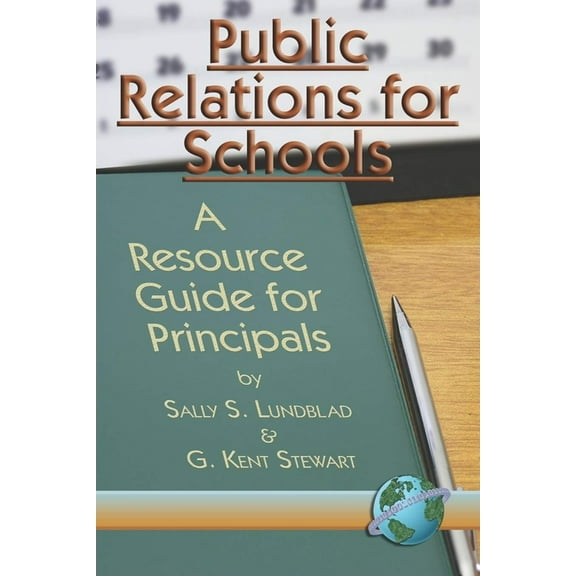 Public Relations for Schools: A Resource Guide for Principals, (Paperback)