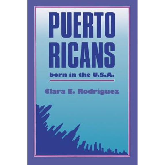 Pre-Owned Puerto Ricans: Born in the U. S. A. (Paperback) by Clara E Rodriguez