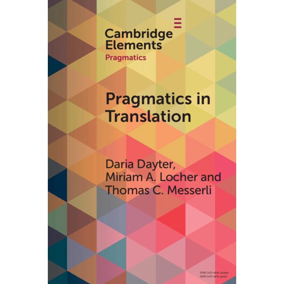 Elements in Pragmatics Pragmatics in Translation: Mediality, Participation and Relational Work, (Paperback)