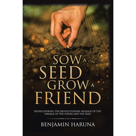 Sow a Seed Grow a Friend - eBook