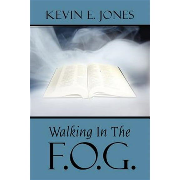 Walking In The F.O.G. (Paperback)