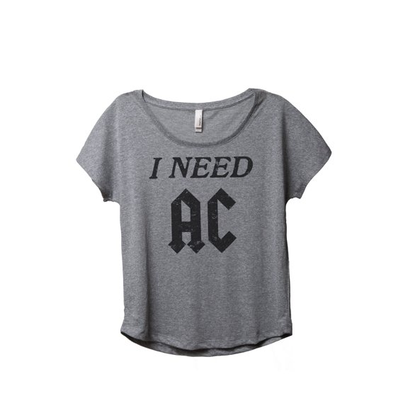 Thread Tank I Need AC Women's Relaxed Slouchy Dolman T-Shirt Tee Heather Grey Small