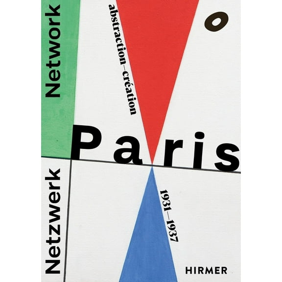 Network Paris: Abstraction-Création 1931-1937, (Paperback)