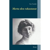 Merta olen rakastanut: Runoja, (Paperback)