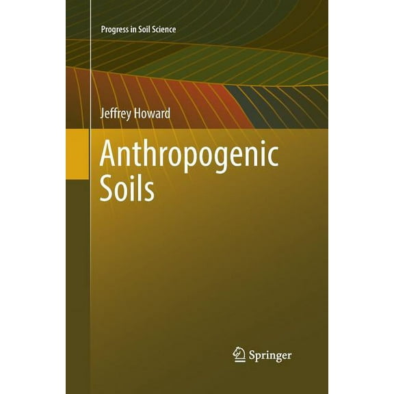 Progress in Soil Science Anthropogenic Soils, (Paperback)
