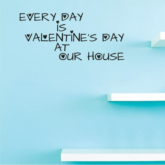 Custom Decals Every day is valentine's day at our house Wall Art Size: 20 Inches x 40 Inches Color: Black