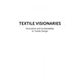 thumbnail image 3 of Textile Visionaries: Innovation and Sustainability in Textile Design, 3 of 3