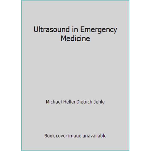 Pre-Owned Ultrasound in Emergency Medicine (Paperback) 061512240X 9780615122403