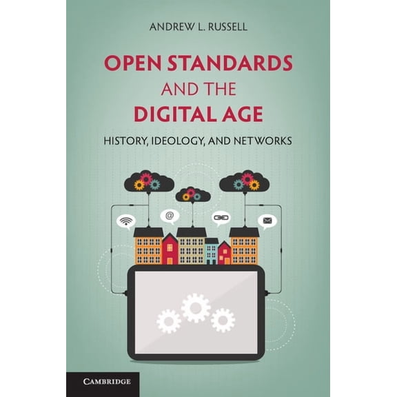 Cambridge Studies in the Emergence of Gl Open Standards and the Digital Age, (Paperback)
