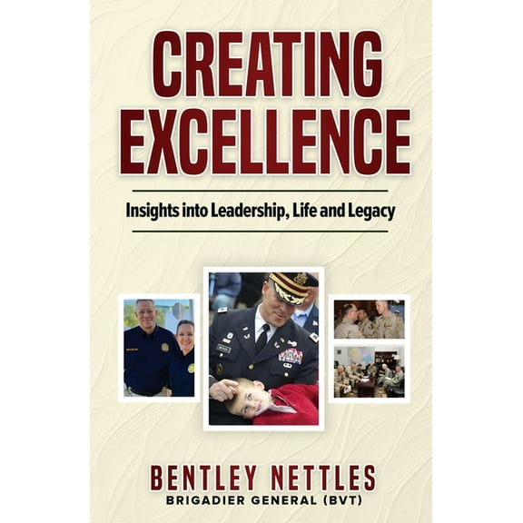 Creating Excellence: Insights Into Leadership, Life and Legacy, (Paperback)