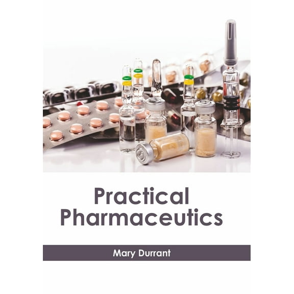 Practical Pharmaceutics, (Hardcover)