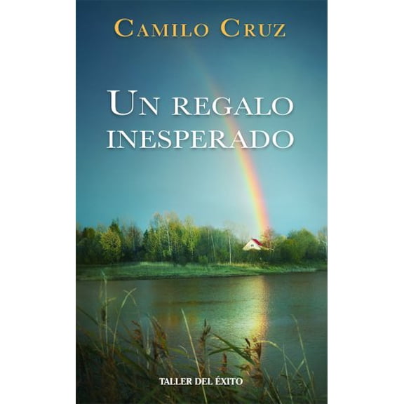 Pre-Owned Un Regalo Inesperado = An Unexpected Gift (Paperback) 1607380684 9781607380689