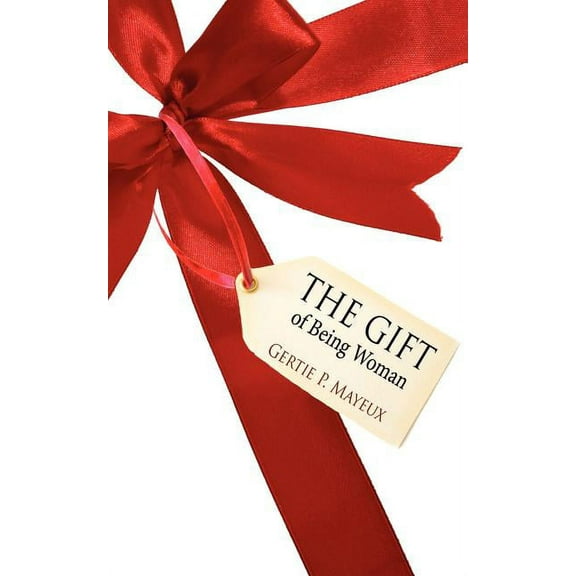 The Gift: of Being Woman