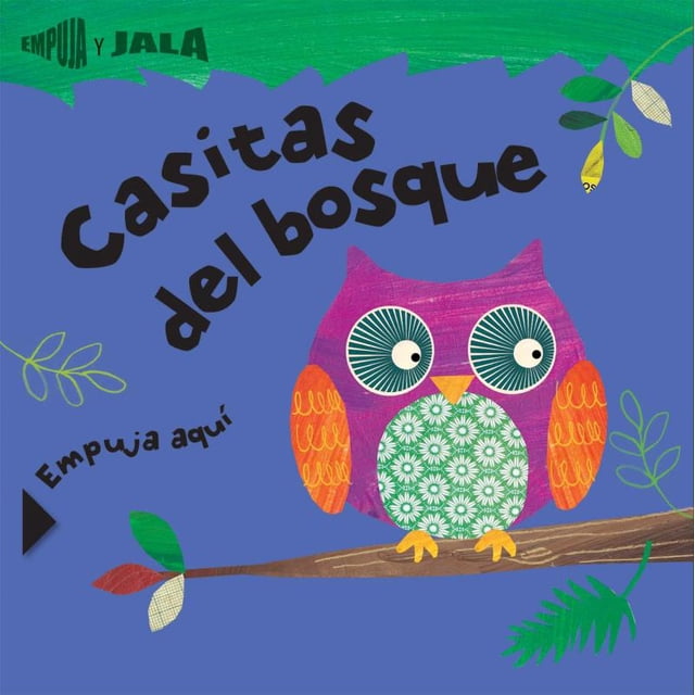 CASITAS DEL BOSQUE (EMPUJA & JALA) SM DE EDICIONES RACHEL ELLIOT